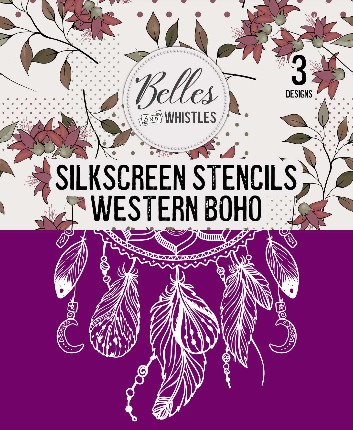 Belles and Whistles Silk Screen Stencils - Western Boho