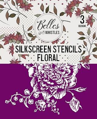 Belles and Whistles Silk Screen Stencils - Floral