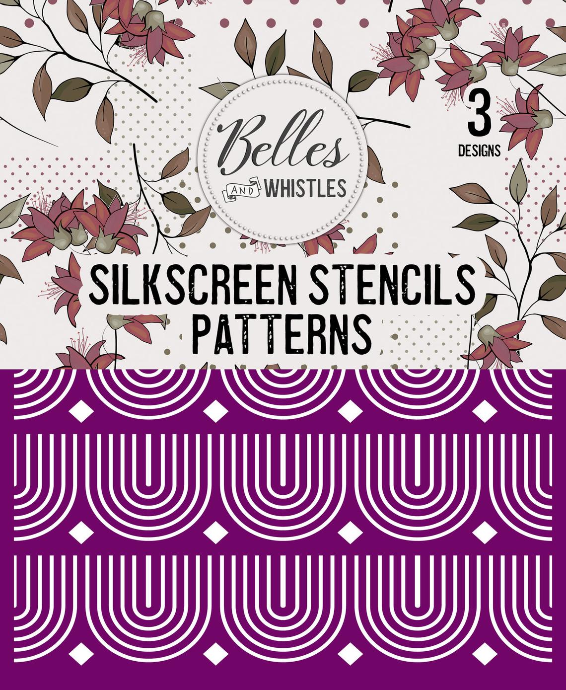 Belles and Whistles Silk Screen Stencils - Patterns